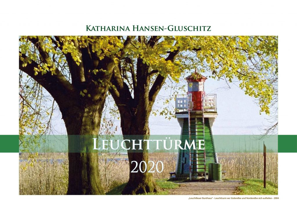 Kalender 2020 Leuchtfeuer Bunthaus - Leuchttürme - Kalender 2020 © Katharina Hansen-Gluschitz